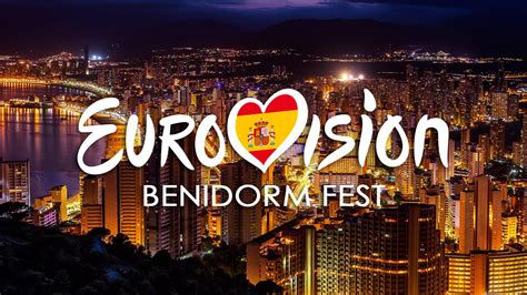 Benidorm Fest 2023 Cantantes Lugar Fecha Formato