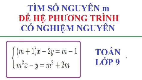 Tìm m để phương trình có nghiệm nguyên Khám phá Bí quyết và Phương