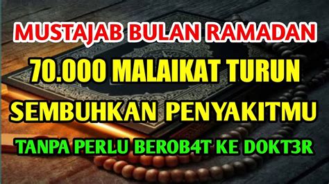 Mustajab Bulan Ramadan Barokah Ayat Ini S Kitmu S Mbuh Total Tanpa