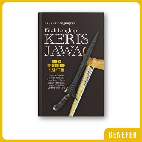 Jual Buku Kitab Lengkap Keris Jawa Dimensi Spiritualitas Nusantara