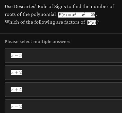 Solved Use Descartes Rule Of Signs To Find The Number Of Roots Of The