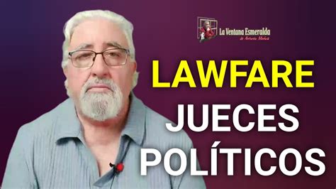 Lawfare Jueces Políticos Youtube