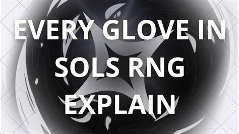 Every Glove In Sols Rng Explain Era 6 Credit To Rez816 Youtube