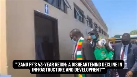 ZANU PF S 43 Year Reign A Legacy Of Lost Opportunities And Broken