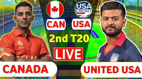 United States Vs Canada USA Vs CAN 2nd T20I Of Canada Tour Of USA