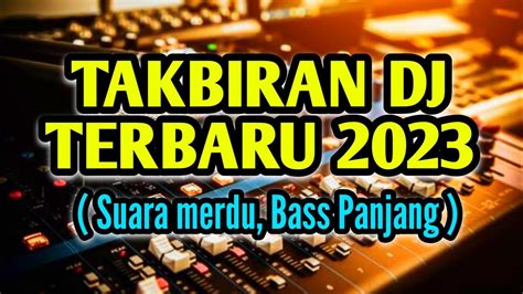 Dj Takbir Terbaru 2024 Full Album Full Bass Youtube