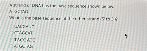 Solved A strand of DNA has the base sequence shown | Chegg.com