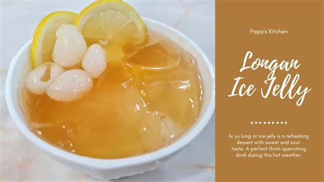 Longan Ice Jelly Ai Yu Bing Youtube