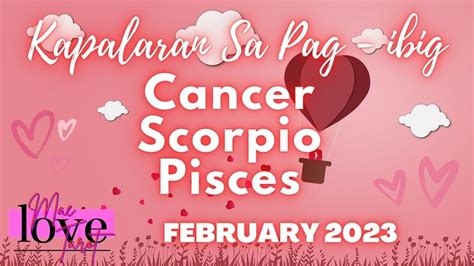 Cancer Scopio Pisces February 2023 Kapalaran Sa Pag Ibig Tarot