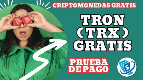 Gana tron gratis trx pagina pagando prueba de pago minería de