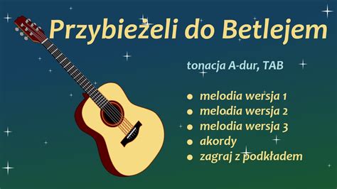 Przybie Eli Do Betlejem Atwa Wersja Gitara Melodia Akordy