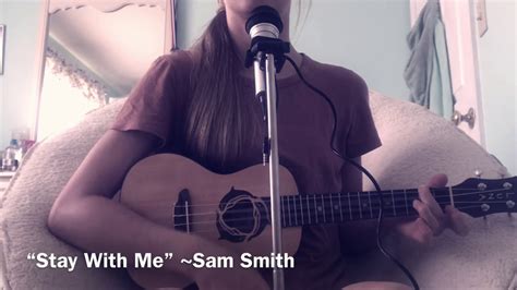 “stay With Me” Cover ~sam Smith Youtube