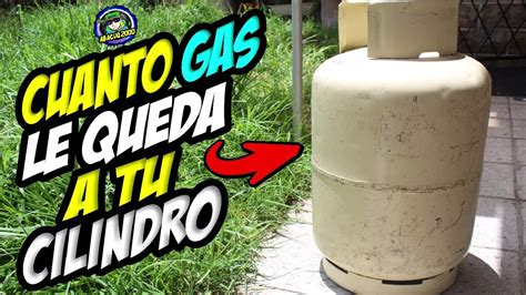 2 MANERAS COMO SABER CUANTO GAS LE QUEDA A TU CILINDRO O TANQUE DE GAS