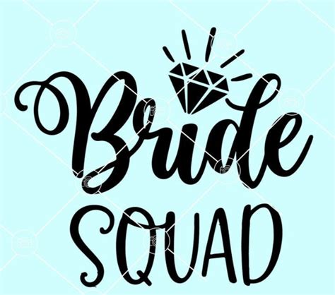 Bride Squad Dxf File Bridal Squad Svg Bridesmaid Svg Etsy