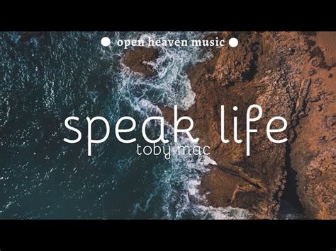 Speak Life ~ Tobymac Lyrics Open Heaven Music Chords Chordify