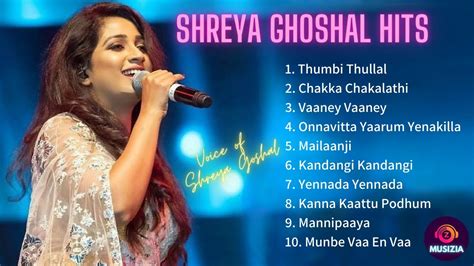 Shreya Ghoshal Hits Voice Of Shreya Ghoshal Shreya Ghoshal Tamil