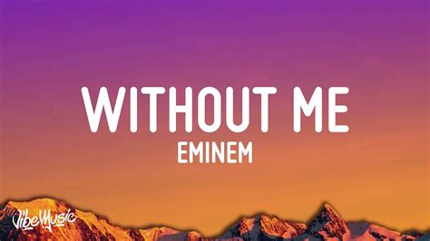 Eminem Without Me Lyrics Youtube Music