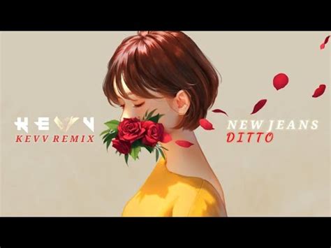 Newjeans Ditto Kevv Remix Lyrics Youtube