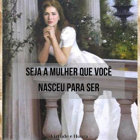 Seja A Mulher Que Voc Nasceu Para Ser