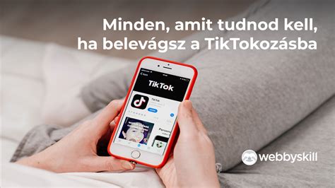 Minden Amit Tudnod Kell Ha Belev Gsz A Tiktokoz Sba Webbyskill