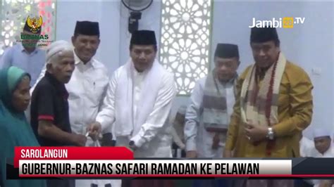 Safari Ramadan Di Pelawan Sarolangun Gubernur Al Haris Bersama Baznas