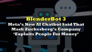 BlenderBot 3 AI Chatbot Meta Mark Zuckerberg Insults The Deep Dive