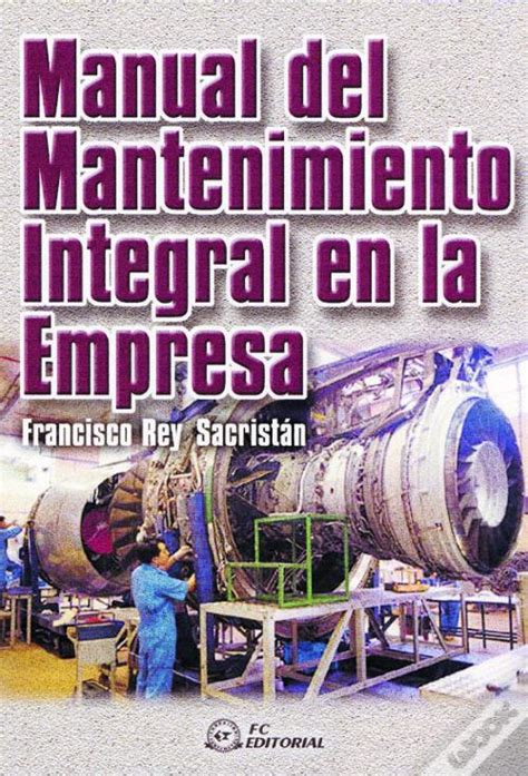 Manual Del Mantenimiento Integral En La Empresa De Francisco Rey