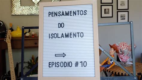 Pensamentos Do Isolamento Ep 10 Arvore E O Fruto YouTube