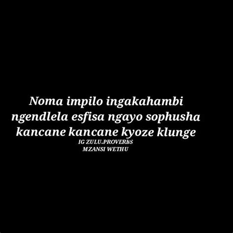 Instagram Post By Zulu Proverbs Mzansi Wethu May At Pm