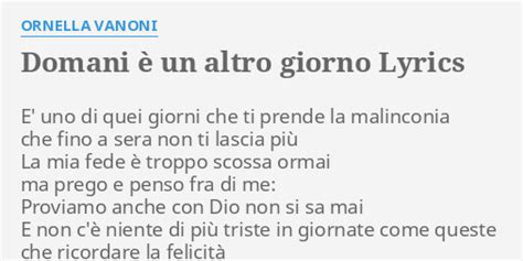 Domani Un Altro Giorno Lyrics By Ornella Vanoni E Uno Di Quei