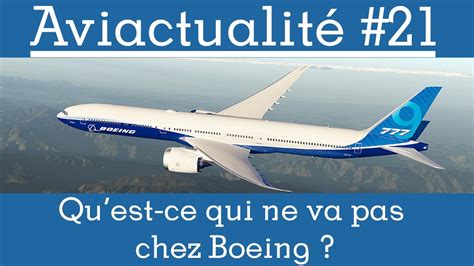 Qu Est Ce Qui Ne Va Pas Chez Boeing Youtube