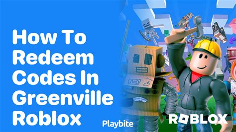 How To Redeem Codes In Greenville Roblox A Quick Guide Playbite