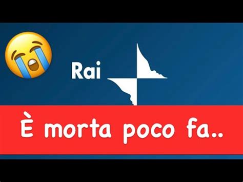 Lutto Alla Rai Morta Poco Fa Youtube