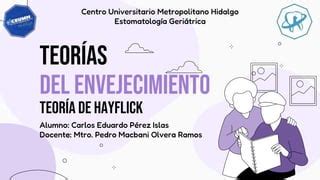 Teorías del envejecimiento Hayflick 1 pptx