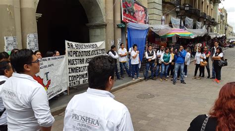 Contin An Protestas En Oaxaca Por Despedidos Del Gobierno Federal E