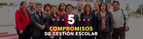 Conoce Los Cinco Compromisos De Gesti N Escolar Ugel El Collao