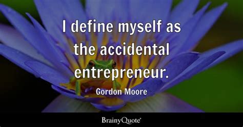 Gordon Moore Quotes - BrainyQuote