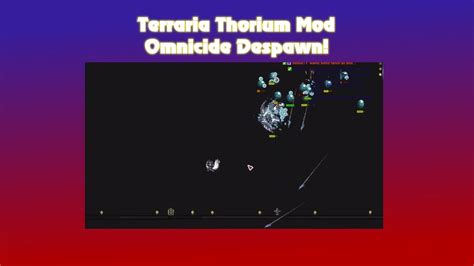 Terraria Thorium Mod Omnicide Despawn Youtube