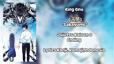 King Gnu Sakayume Jujutsu Kaisen Movie Ending Lyrics Kanji