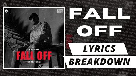 Fall Off Lyrics Breakdown KRSNAOfficial Fall Off Lyrics Explained