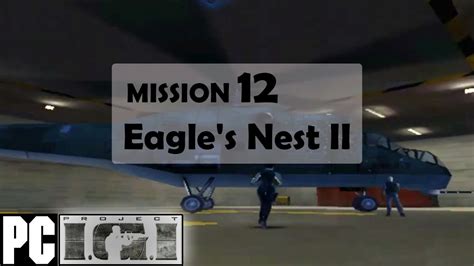 Eagle S Nest II Mission 12 Project IGI I M Going In PC Games Igi