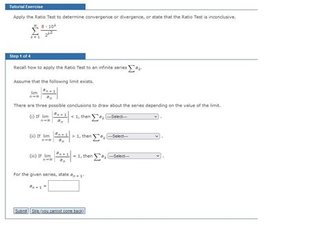 Solved Tutorial Exercise Apply The Ratio Test To Determine Chegg