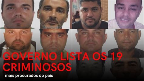 Governo Lista Os 19 Criminosos Mais Procurados Do País Youtube