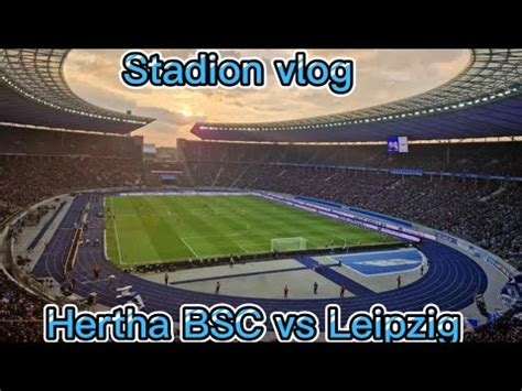 Hertha BSC Vs RB Leipzig Stadion Vlog YouTube