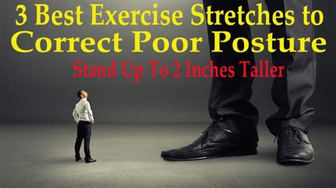 3 Best Exercise Stretches To Correct Poor Posture Stand Up To 2 Inches