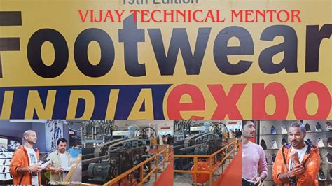 Footwear India Expo Pragati Maidan New Delhi Vijay Technical