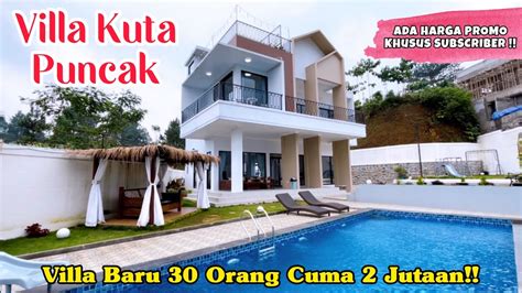 VILLA KUTA PUNCAK BARUVilla Anti Macet Anti Ganjil Genap Harga