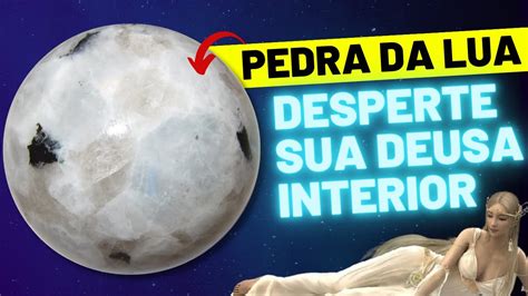 PEDRA DA LUA SIGNIFICADO ESPIRITUAL E COMO USAR SEUS PODERES E