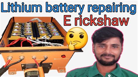 Lithium Ev Battery Repairing YC Yatri Super E Rickshaw Lithium