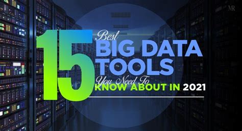 15 best Big Data tools you need to know about in 2021